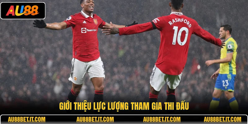 Giới thiệu lực lượng tham gia thi đấu
